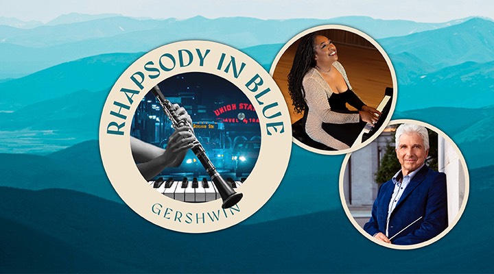 FY26-Gershwin-Rhapsody-720x400-1